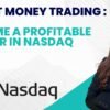 Smart Money Trading : Become A Profitable Trader In Nasdaq